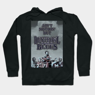 Ain't Nothin' But Authentic - Dustbowl Blues Hoodie